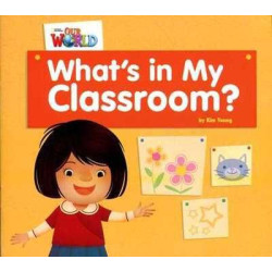 Our World 1 : What's in my Classroom ?