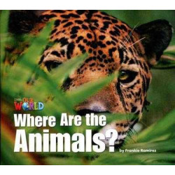 Our World 1 : Where Are the Animals ?