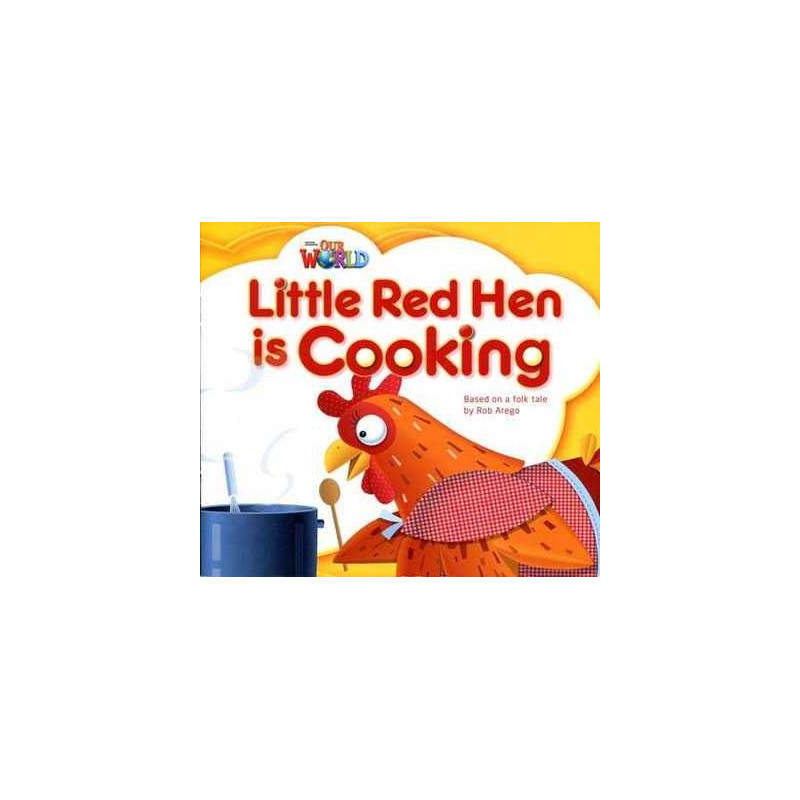 Our World 1 : Little Red hen is Cooking