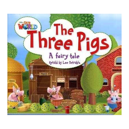 Our World 2 : Three Pigs