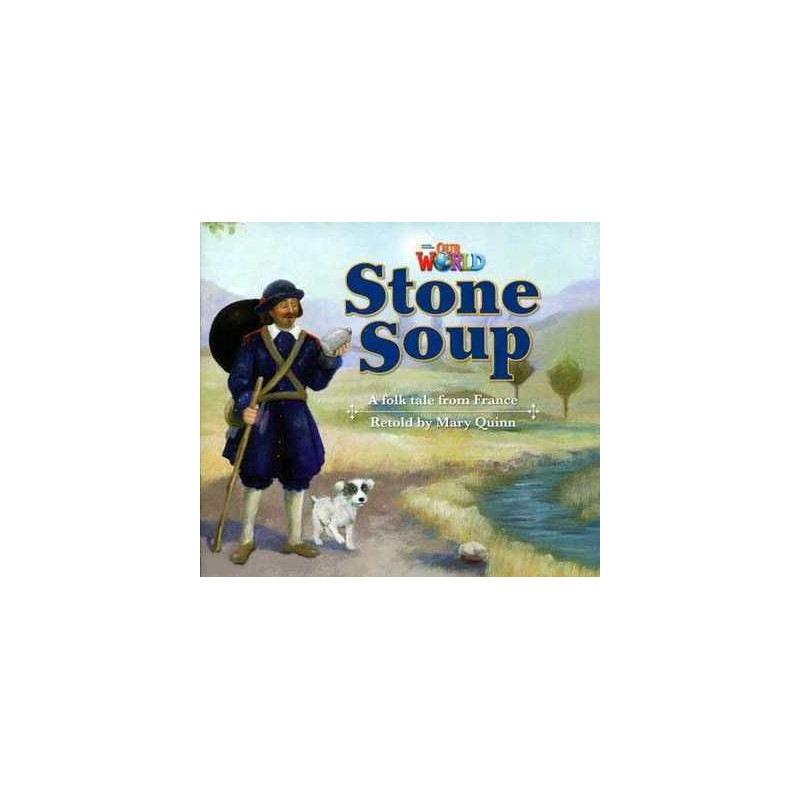 Our World 2 : Stone Soup