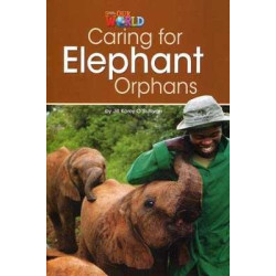 Our World 3 : Caring for Elephant Orphans