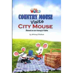 Our World 3 : Country Mouse visits City Mouse