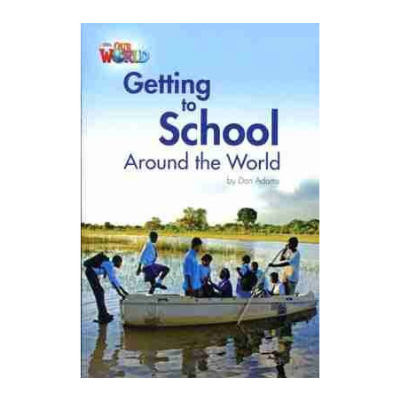 Our World 3 : Getting to School