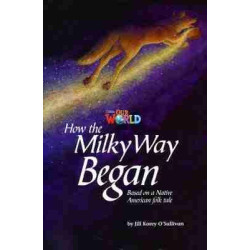 Our World 5 : Milky Way Began a Native American folk tale