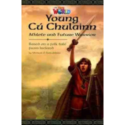 Our World 6 : Young Cu Chulainn