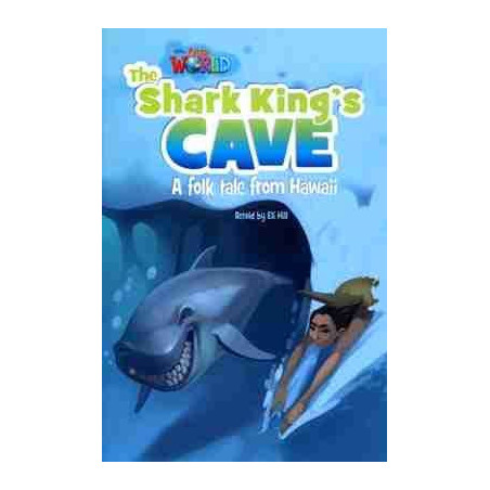 Our World 6 : Shark King's Cave a folk tale from Hawaii