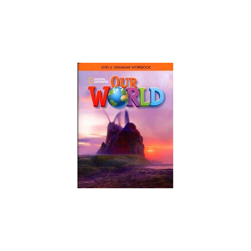 Our World 6 Grammar Worbook british