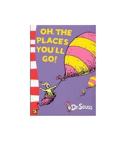 Dr Seuss : Oh , The Places You ´ll Go ! PB