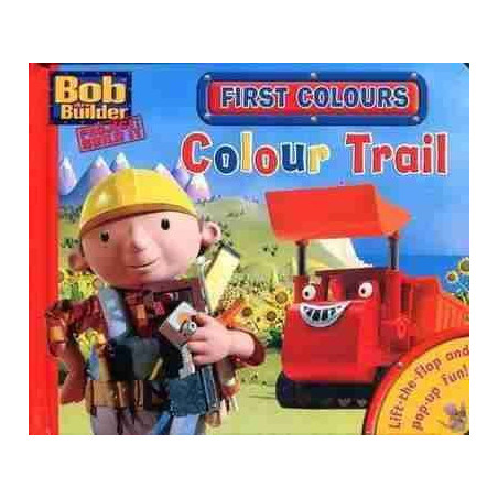 Bob the Builder : Colour Trail Lift the Flap Hb