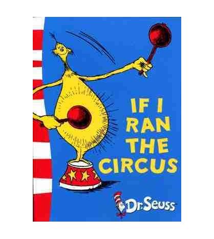 Dr Seuss : If I Ran The Circus