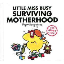 Little Miss Busy : Surviving Motherhood HB