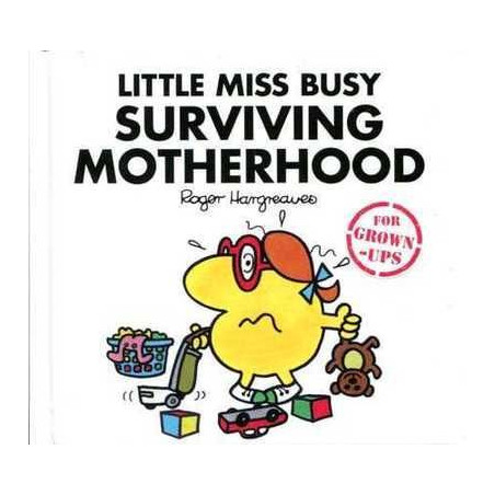 Little Miss Busy : Surviving Motherhood HB