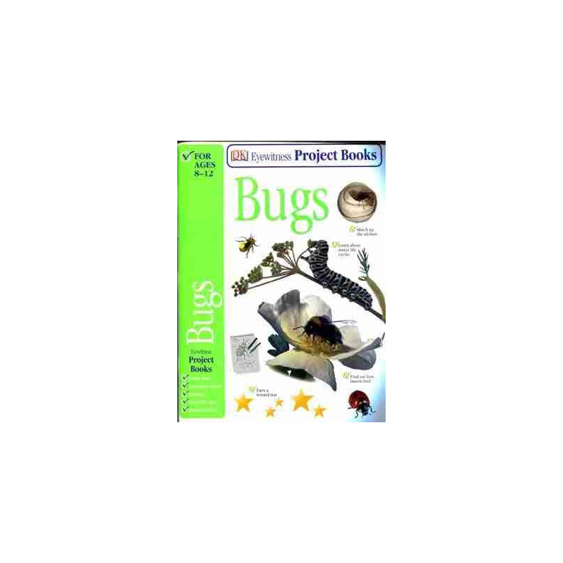 Eyewitness Project Books : Bugs ages 8 - 12 + Stickers