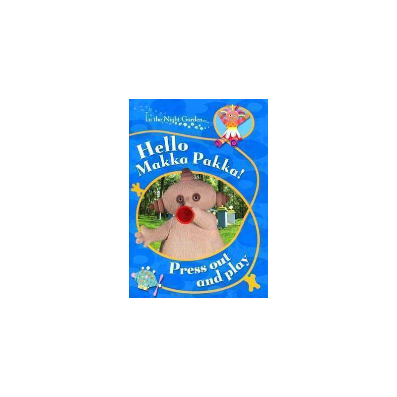 Hello, Makka Pakka! Press Out and Play: Press Out and Play