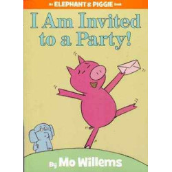 Elephant & Piggie : I an Invited to a Party ! PB