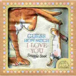 Guess How Much I Love You: Snuggle Book (Fabric Book)