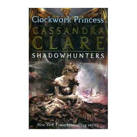 Infernal Devices 3 : Clockwork Princess