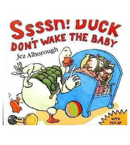 Ssssh ! Duck Don´t Wake the Baby pb
