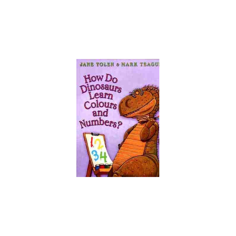 How Do Dinosaurs Learn Colours and Numbers ? PB