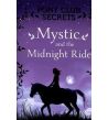 Pony Club Secrets Mystic and Midnight Ride