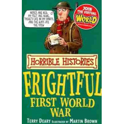 Horrible Histories : Frightful First World War