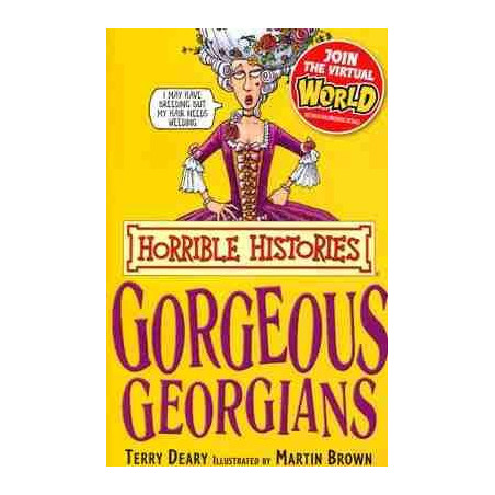 Horrible Histories : Georgeous Georgians