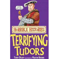 Horrible Histories : Terrifying Tudors PB