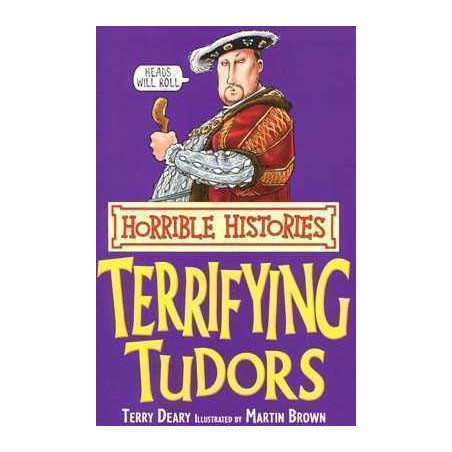 Horrible Histories : Terrifying Tudors PB