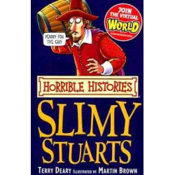 Horrible Histories : Slimy Stuarts