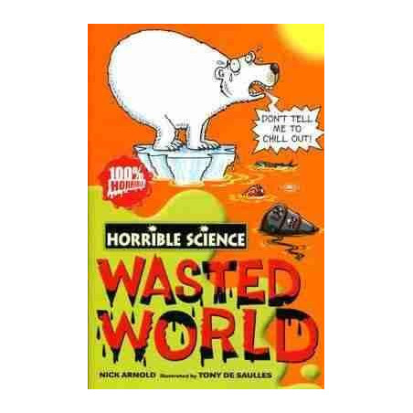 Horrible Science : Wasted World