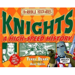 Knights a High Speed History Horrible Histories