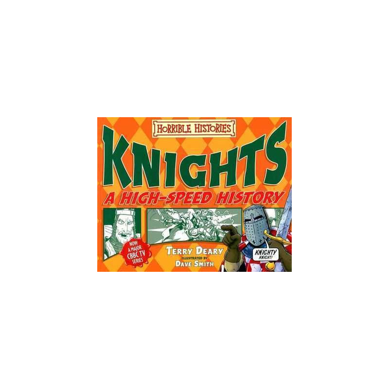 Knights a High Speed History Horrible Histories