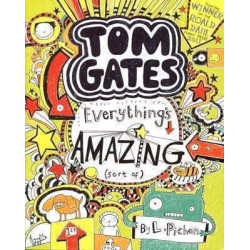 Tom Gates 3 : Everythings Amazing Sort Of