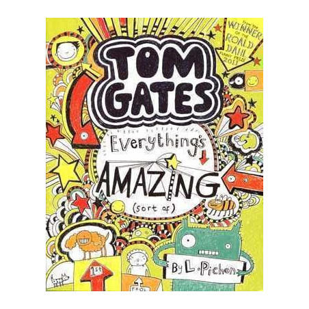 Tom Gates 3 : Everythings Amazing Sort Of