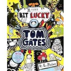 Tom Gates 7 : A Tiny Bit Lucky