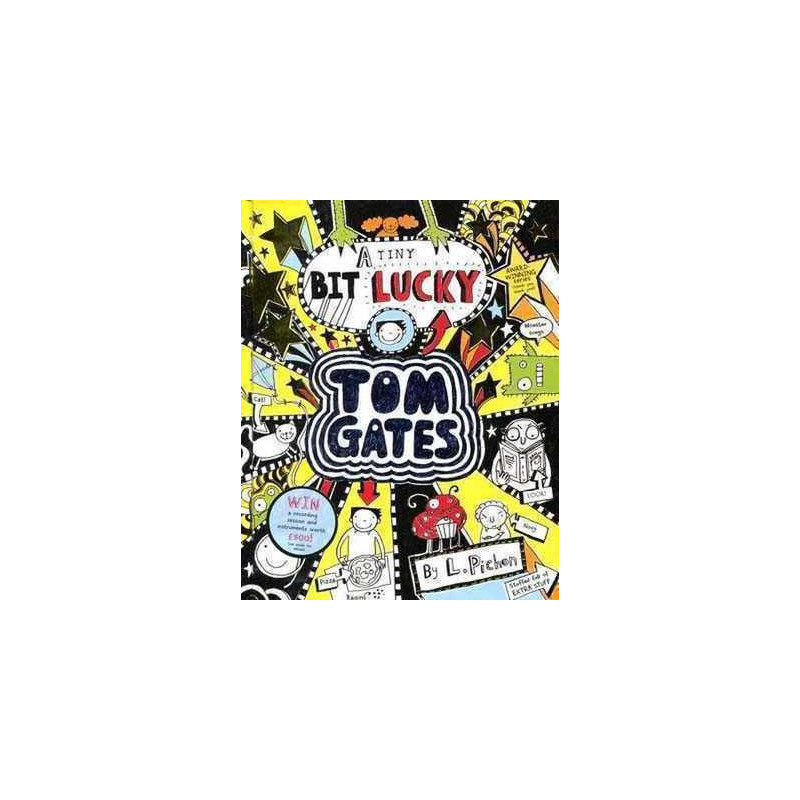 Tom Gates 7 : A Tiny Bit Lucky