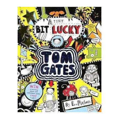 Tom Gates 7 : A Tiny Bit Lucky