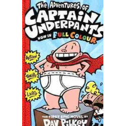 Captain Underpants Adventures of now in Full Colour