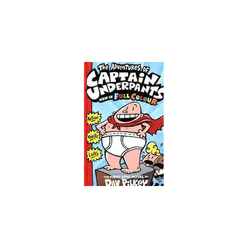 Captain Underpants Adventures of now in Full Colour