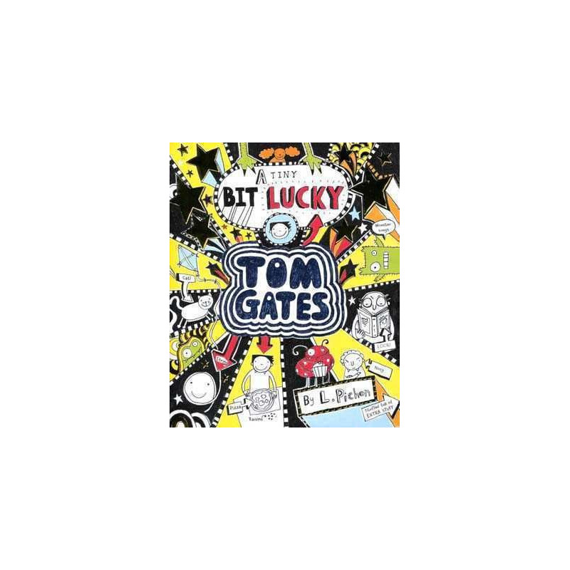 Tom Gates 7 : A Tiny Bit Lucky