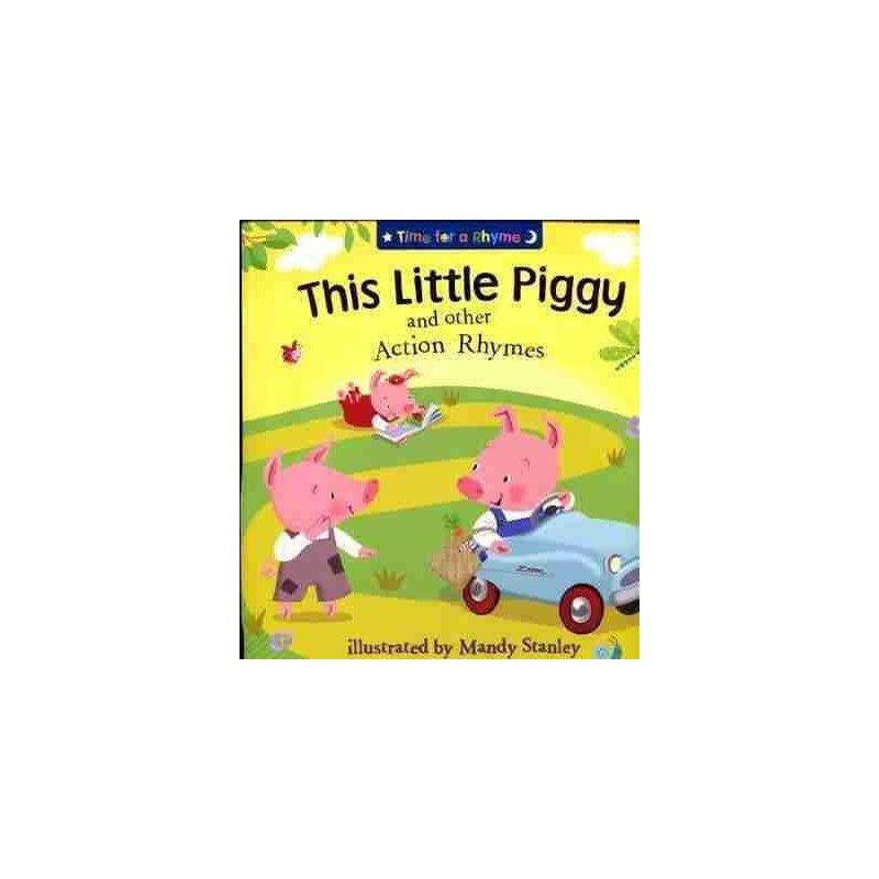 This Little Piggy and other Action Rhytmes