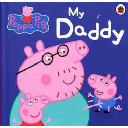 Peppa Pig : My Daddy Board Book