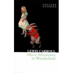 Alices Adventures in Wonderland PB( Collins Classics )