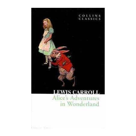 Alices Adventures in Wonderland PB( Collins Classics )