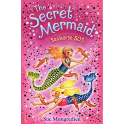 Secret Mermaid 7 : Seahorse SOS