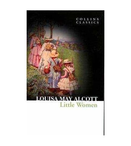 Little Women ( Collins Classics )