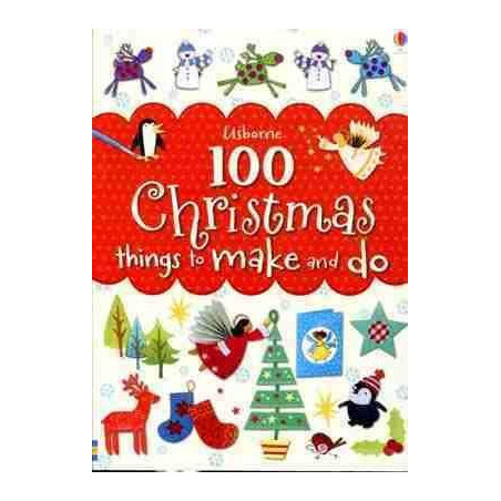 100 Christmas Things to Make and Do