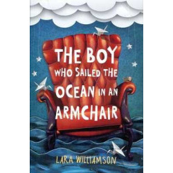 Boy Who Sailed the Ocean in an Armchair