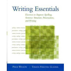 Writing Essentials Exercicies to Spelling , Puntuaction ,...